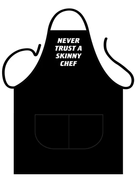 Black Printed Novelty Apron, Saying, Never Trust A Skinny Chef!