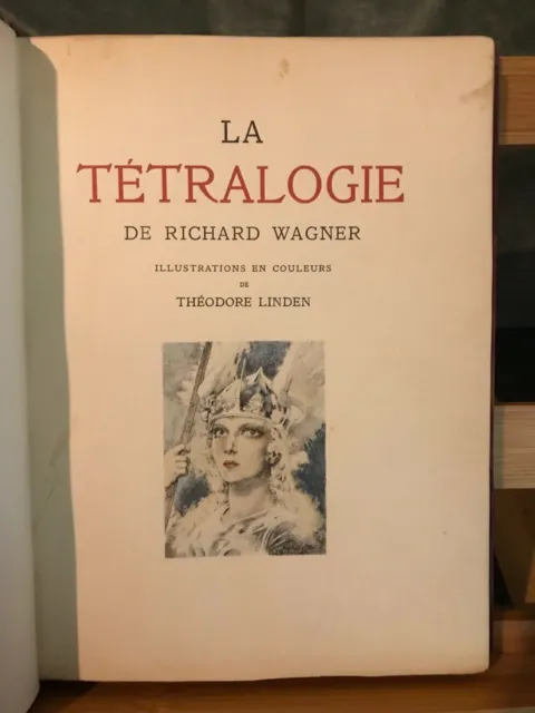 A. Pauphilet Tétralogie de Wagner ill. Théodore Linden ed. d'Art H. Piazza 1938