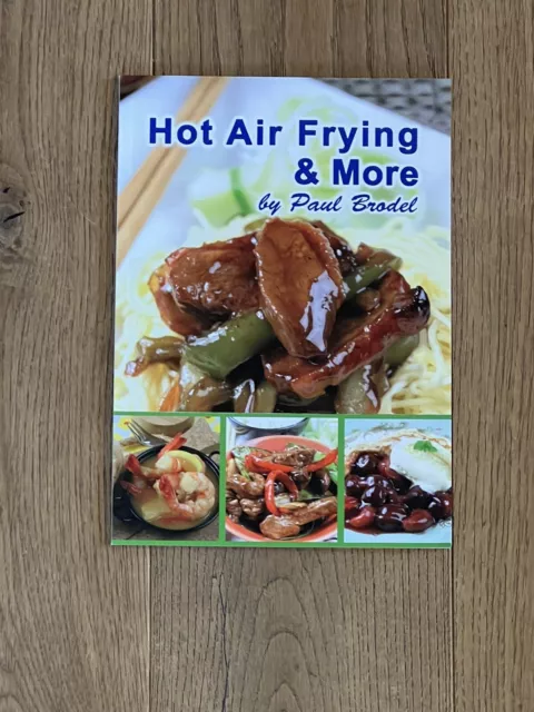 Air Fryer Cook Book Hot Air Frying Paul Brodel Recipes Starters Mains Desserts