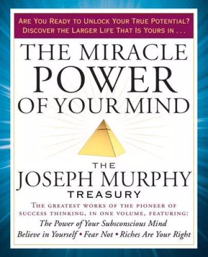 Die wundersame Kraft deines Geistes: Der Schatz von Joseph Murphy von Dr. Joseph Murphy