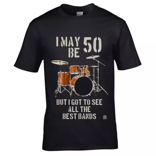 T-shirt da uomo I may be 50 anni vecchia batteria batterista migliori band regalo 50° compleanno