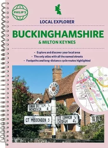 Philip's Local Explorer Street Atlas Buckinghamshire and Milton Keynes Map