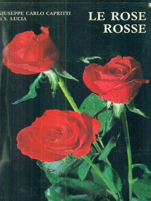 Giuseppe Roses LE ROSE ROSSE Narrativa Italiana Capritti, Giuseppe Carlo G.e.v 1989 ...