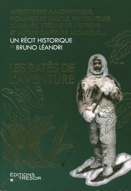 Livre les ratés de l'aventure Bruno Léandri éditions du Trésor 2019 book
