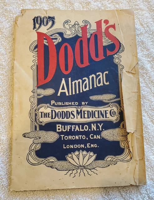 1905 Dodd's Almanac Published by The Dodd's Medicine Company.  Kidney pill sales