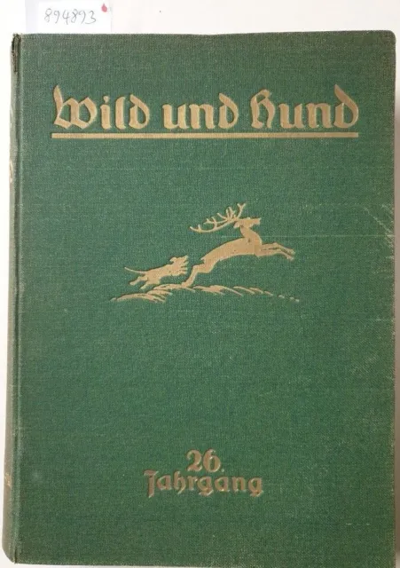 Wild und Hund : 26. Jahrgang : 1920 : Nr. 1 - 53 : in einem Band : Verlag Paul P