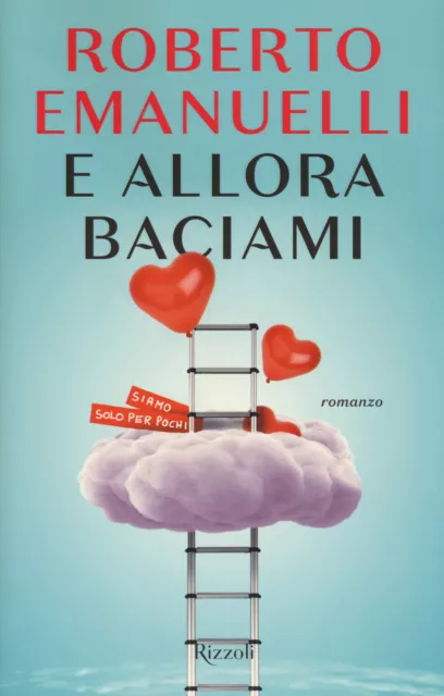 E allora baciami - Emanuelli Roberto