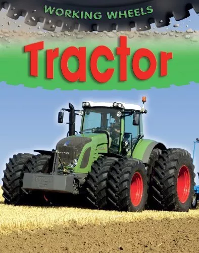 Tractor (Working Wheels) By Annabel Savery. 9781445117454