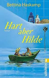 Hart aber Hilde von Bettina Haskamp (2011, Taschenbuch)