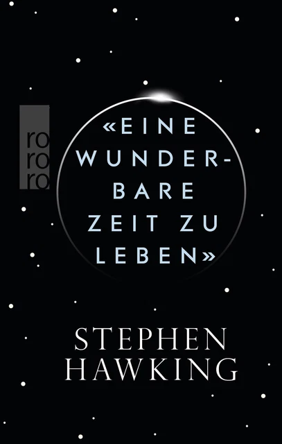 «Eine wunderbare Zeit zu leben» Stephen Hawking