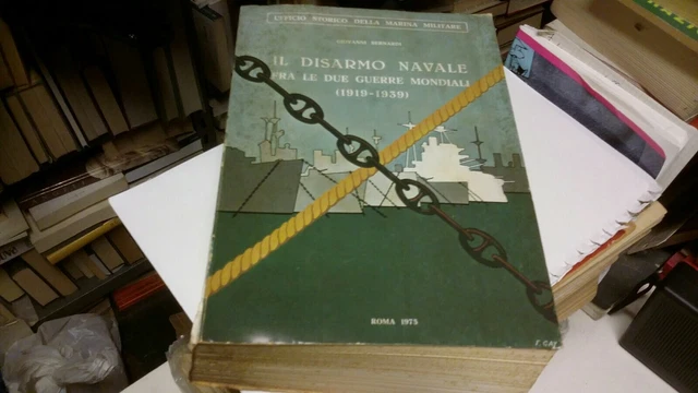 Il disarmo navale fra le due guerre mondiali (1919-1939),G. Bernardi,1975, 28n21 Il disarmo navale fra le due guerre mondiali (1919-1939),G. Bernardi,1975, 28n21