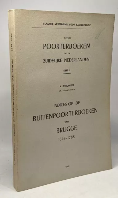 329289|Reeks poorterboeken van de Zuidelijke Nederlanden Deel I --- Indices