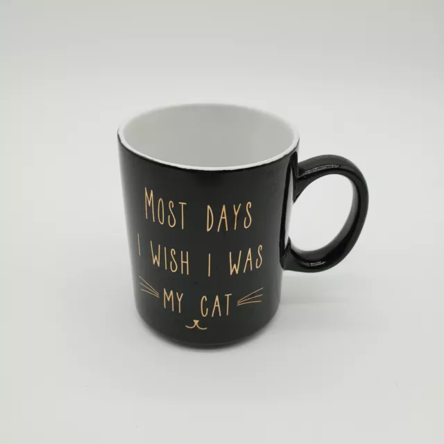 Black 'Most Days I Wish I Was My Cat' Love Your Mug Coffee Mug