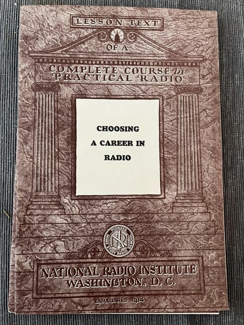 NATIONAL RADIO INSTITUTE Choosing a Career in Radio 1929
