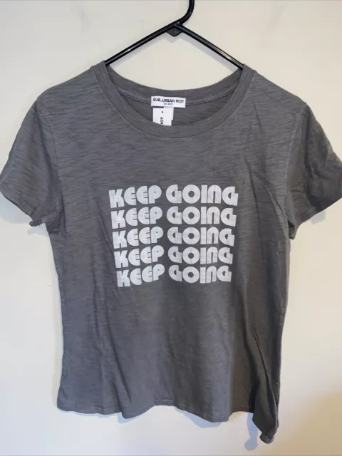 Sub Urban Riot Women's Grey Casual Keep Going Graphic Tee Shirt Size 6 NWT