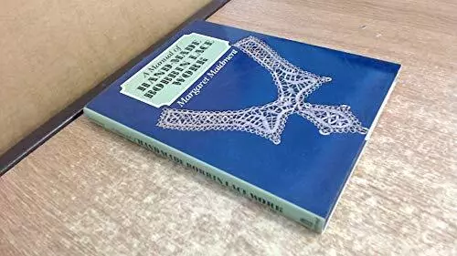 MANUAL OF HANDMADE BOBBIN LACE WORK By Margarlt Maident - Hardcover **Mint**