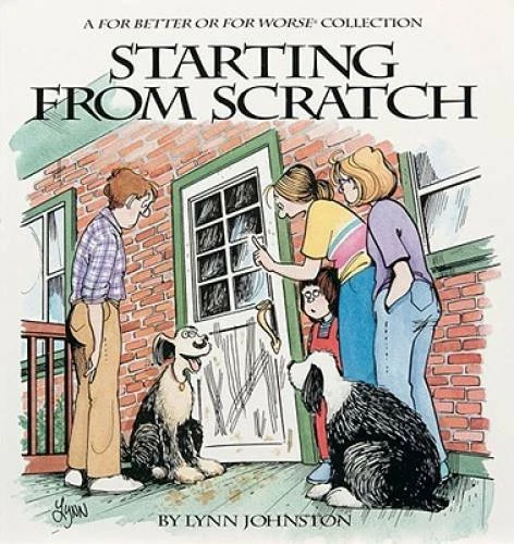 Starting from Scratch : A For Better or for Worse Collection - Paperback - GOOD