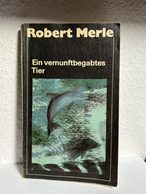 Taschen Buch Roman von Robert Merle - Ein vernunftbegabtes Tier -