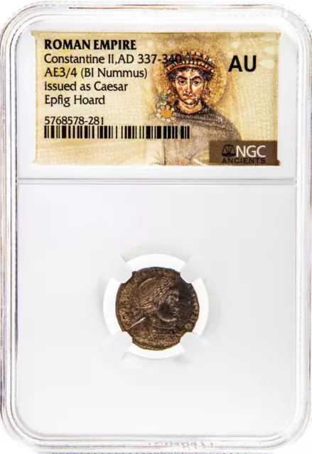 EPFIG HOARD NGC AU Roman AE of Constantine II AD316-340 NGC ALMOST UNCIRCULATED