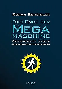 Das Ende der Megamaschine: Geschichte einer scheiternden... | Buch | Zustand gut