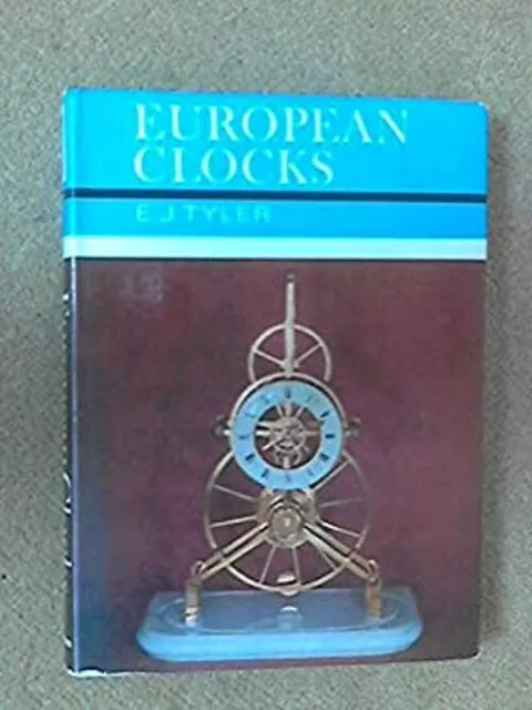 European Clocks Hardcover E. J. Tyler