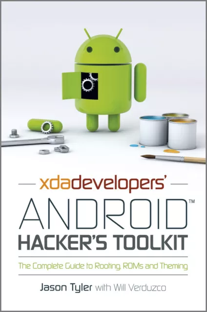 NEW BOOK XDA Developers' Android Hacker's Toolkit The Complete Guide to Rooting,