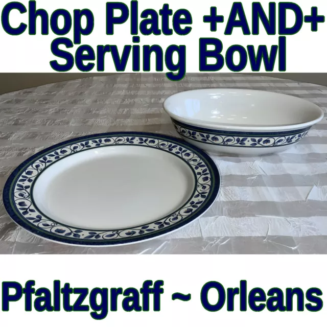 EC Chop Plate 12¼" +AND Serving Bowl 11¾" Pfaltzgraff Orleans Platter Vegetable