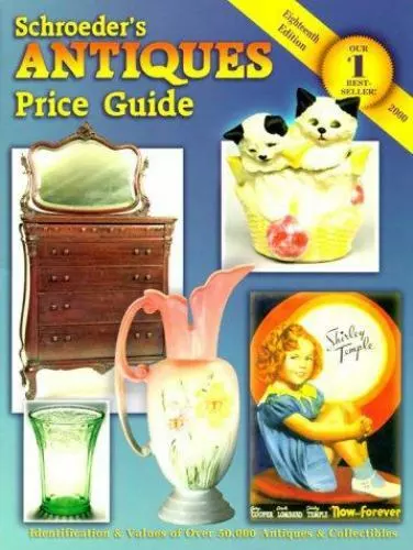 Schroeder's Antiques Price Guide by Sharon Huxford; Bob Huxford