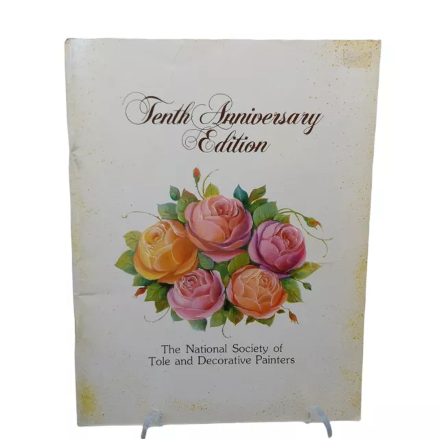 The National Society of Tole and Decorative Painters Tenth 10 Anniversary Book