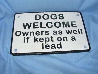 Dogs Welcome Sign Cast Iron Advertising Sign Garage Man Cave Wall Pub Cafe