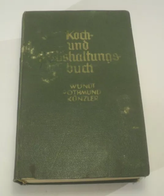 altes KOCH- & HAUSHALTUNGSBUCH Wundt Rothmund Künzler vintage Kochbuch Backbuch