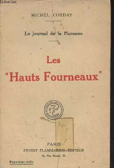 Le journal de la Huronne - Les "Hauts fourneaux" - Corday Michel