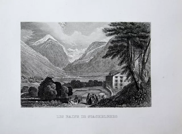 1840 Stachelberg Glarus Schweiz Switzerland Suisse Ansicht view Stahlstich