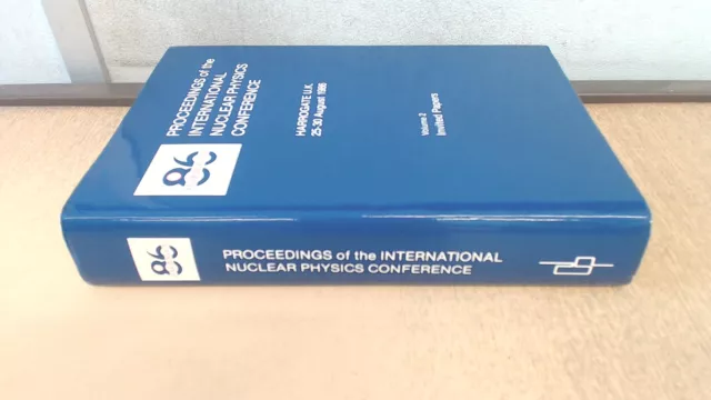 Proceedings Of The International Nuclear Physics Conference: Vol