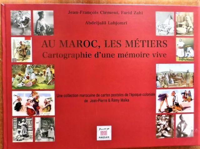 LES PETITS METIERS DU MAROC - LES METIERS CARTOGRAPHIE D'UNE MEMOIRE - Neuf