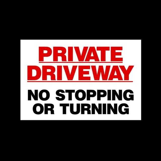 Private Driveway No Turning Stopping Sign, Sticker, Metal - A5, A4, A3  (MISC44)