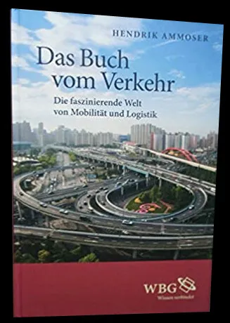 Hendrik Ammoser - Das Buch Vom Verkehr. Die Faszinierende W #B2021300