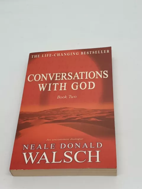 Conversations with God - Book 2: An uncommon dialogue by Neale Donald Walsch...