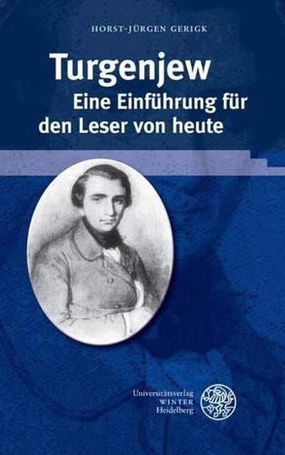 Turgenjew. Eine Einfuhrung Fur Den Leser Von Heute by Horst-Jurgen Gerigk (Germa