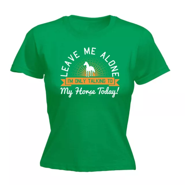 Only Talking To My Horse Today - Womens T Shirt Funny T-Shirt Gift Novelty Gifts