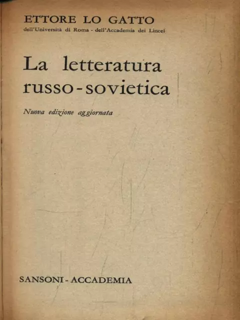 La Letteratura Russo-Sovietica  Lo Gatto Ettore Sansoni / Accademia 1968