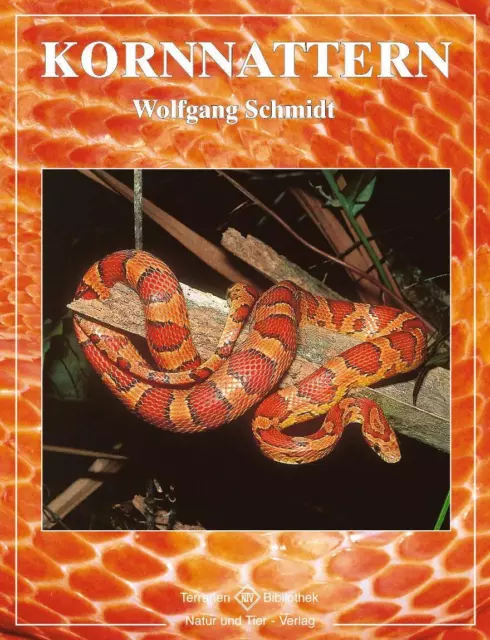 Kornnattern | Wolfgang Schmidt | Taschenbuch | Terrarien Bibliothek | Deutsch