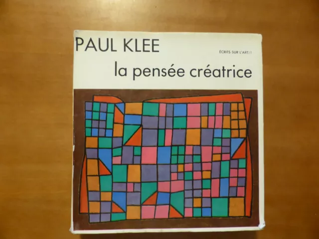 Paul Klee La pensée creatrice écrits sur l'art 1 Dessain et Torla 1973