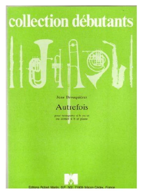 BROUQUIERES - Autrefois pour la Trompette Si b ou Ut ou Cornet et Piano