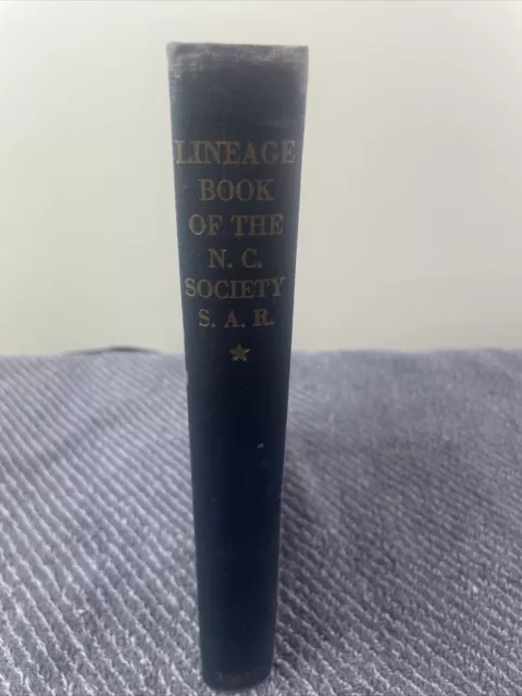 Lineage Book Of The N.C. Society Of Sons Of The American Revolution 1951 Rare Lineage Book Of The N.C. Society Of Sons Of The American Revolution 1951 Rare