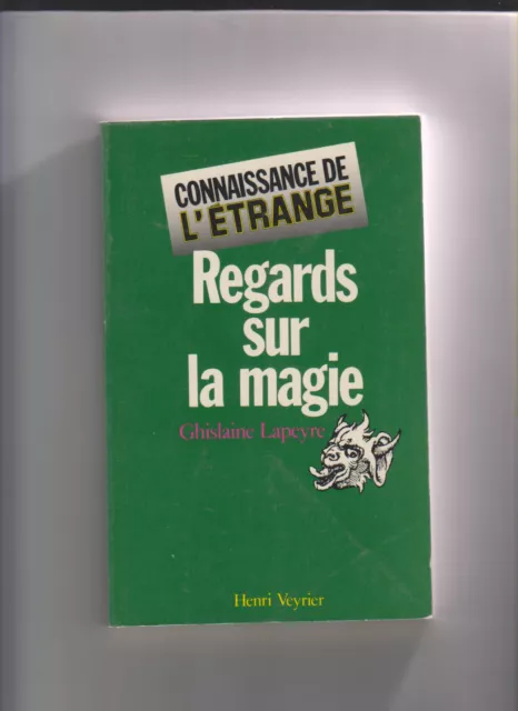 Regards Sur La Magie / Christiane Lapeyre / Henri Veyrier 1984