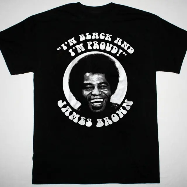 I'm Proud James Brown T-shirt Black Short Sleeve All Sizes S to 345Xl 3F572
