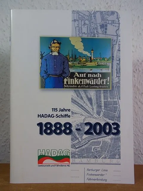 115 Jahre HADAG-Schiffe 1888 - 2003 Wrage, Jens und Sven Bardua: