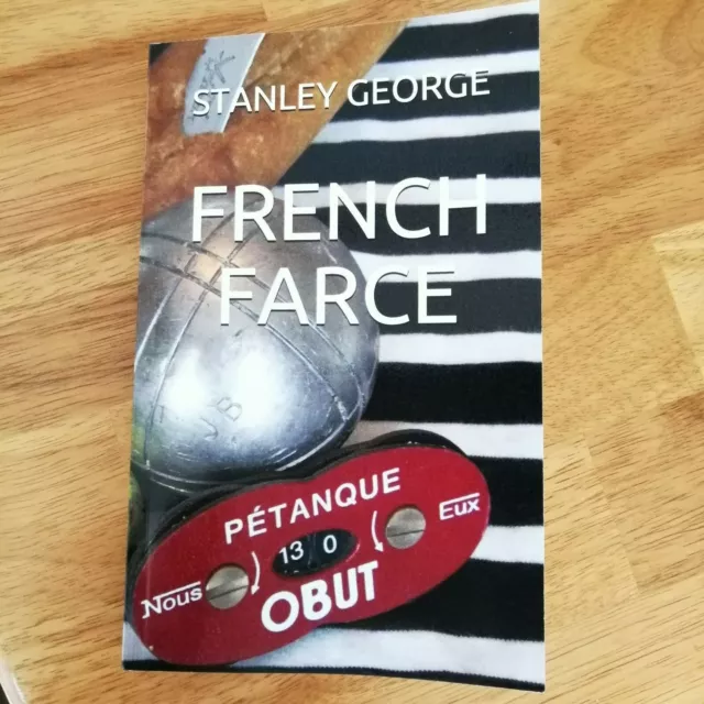 French Farce - Signed Copy - Fun Glimpse Of Life In A Small Village In France