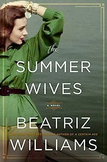 The Summer Wives: A Novel von Williams, Beatriz | Buch | Zustand gut